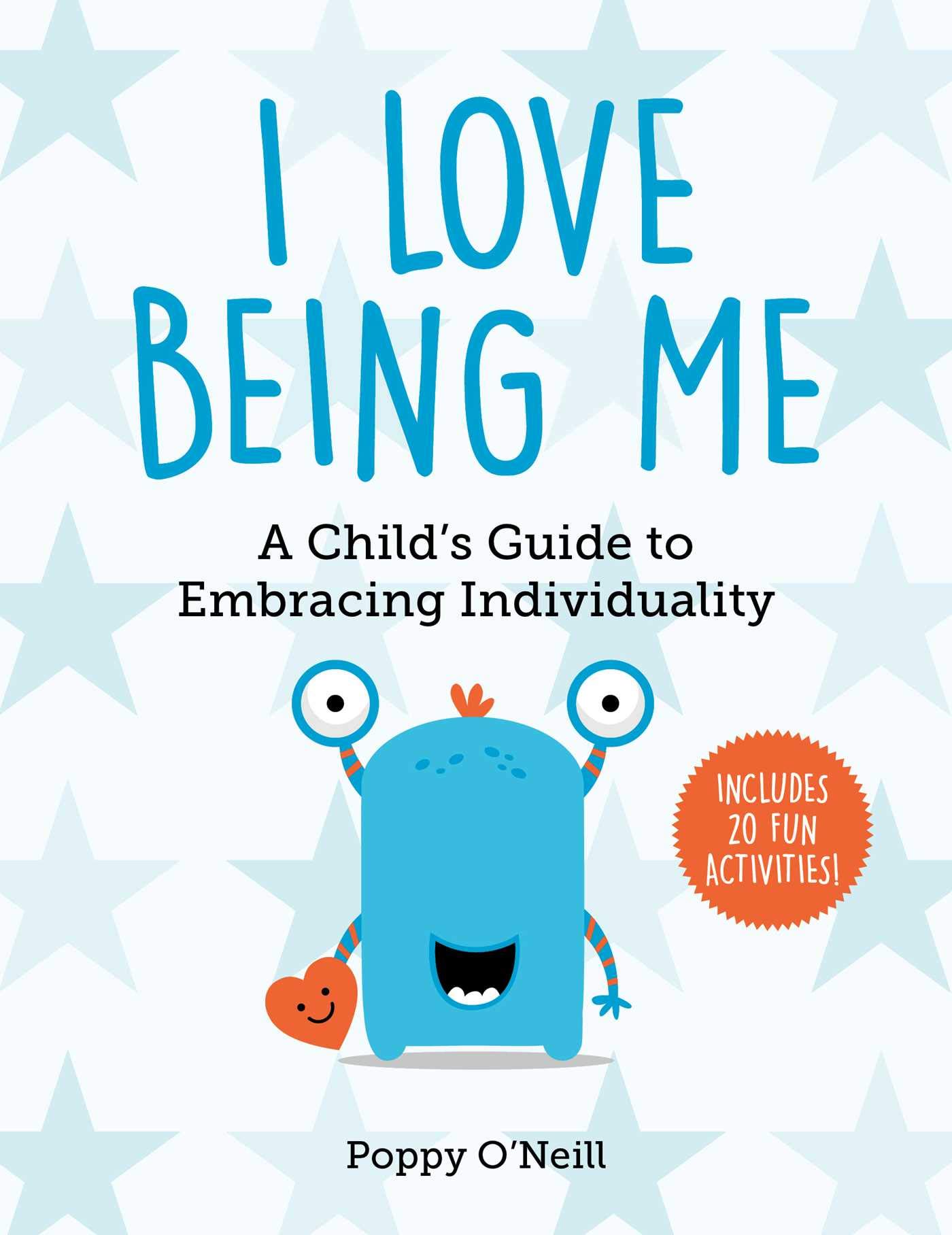 I Love Being Me: A Child's Guide to Embracing Individuality (3) (Child's Guide to Social and Emotional Learning)