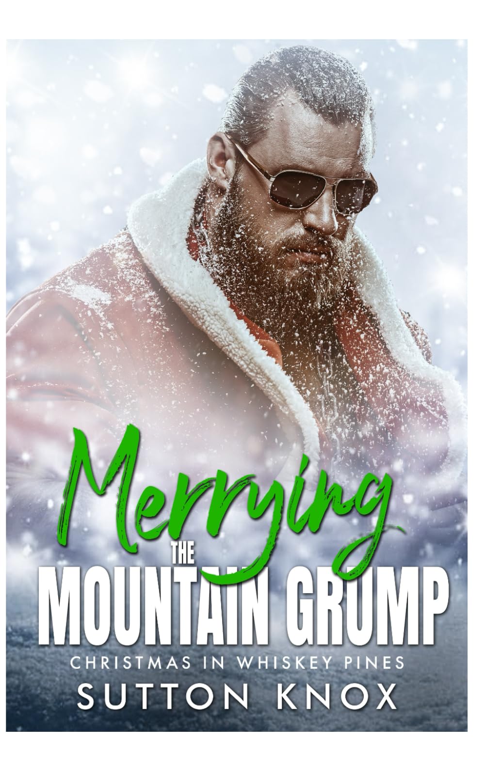 Merrying the Mountain Grump (Christmas in Whiskey Pines): A Steamy Small Town Instalove Holiday Romance