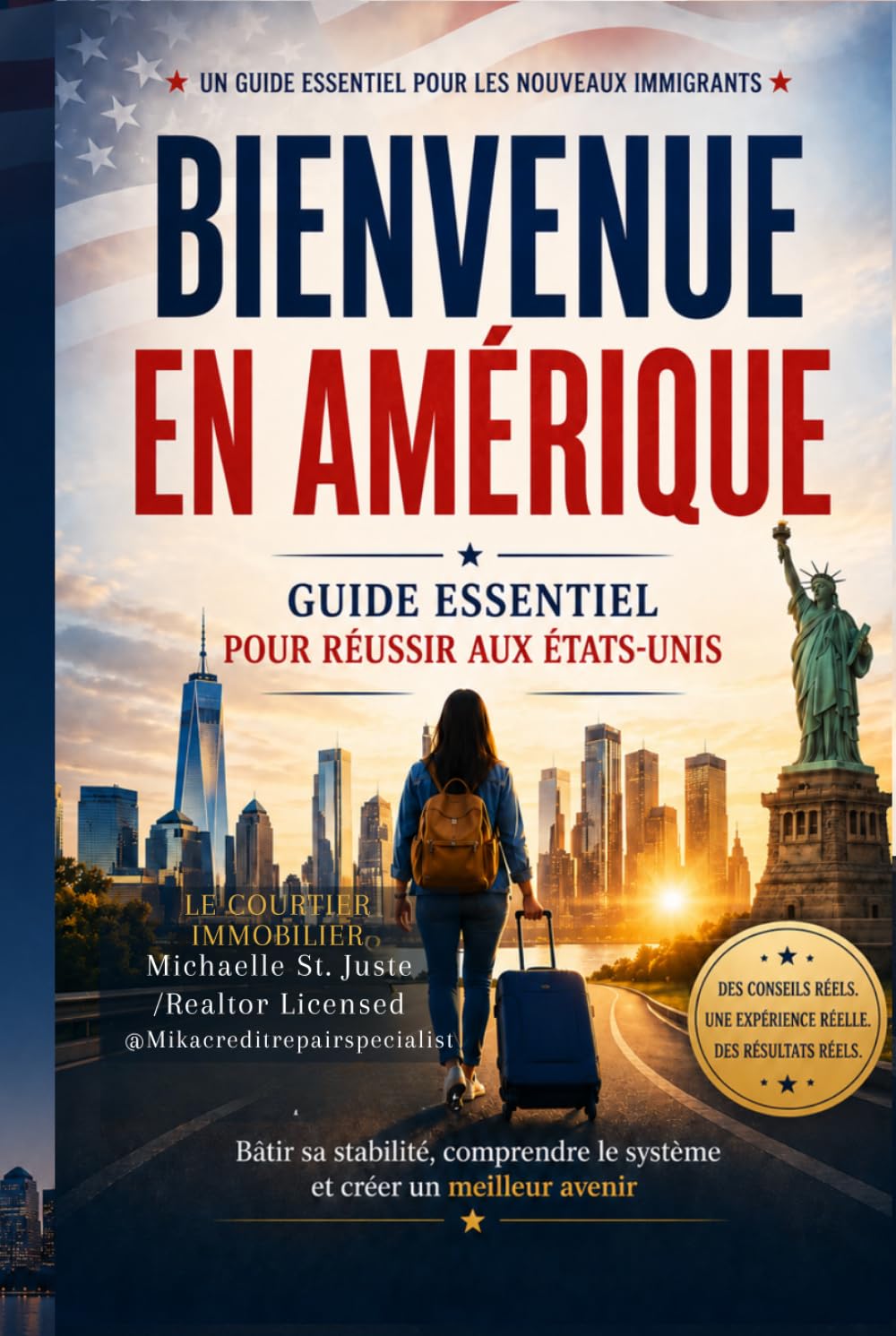 BIENVENUE EN AMÉRIQUE:: GUIDE ESSENTIEL POUR RÉUSSIR AUX ÉTATS-UNIS