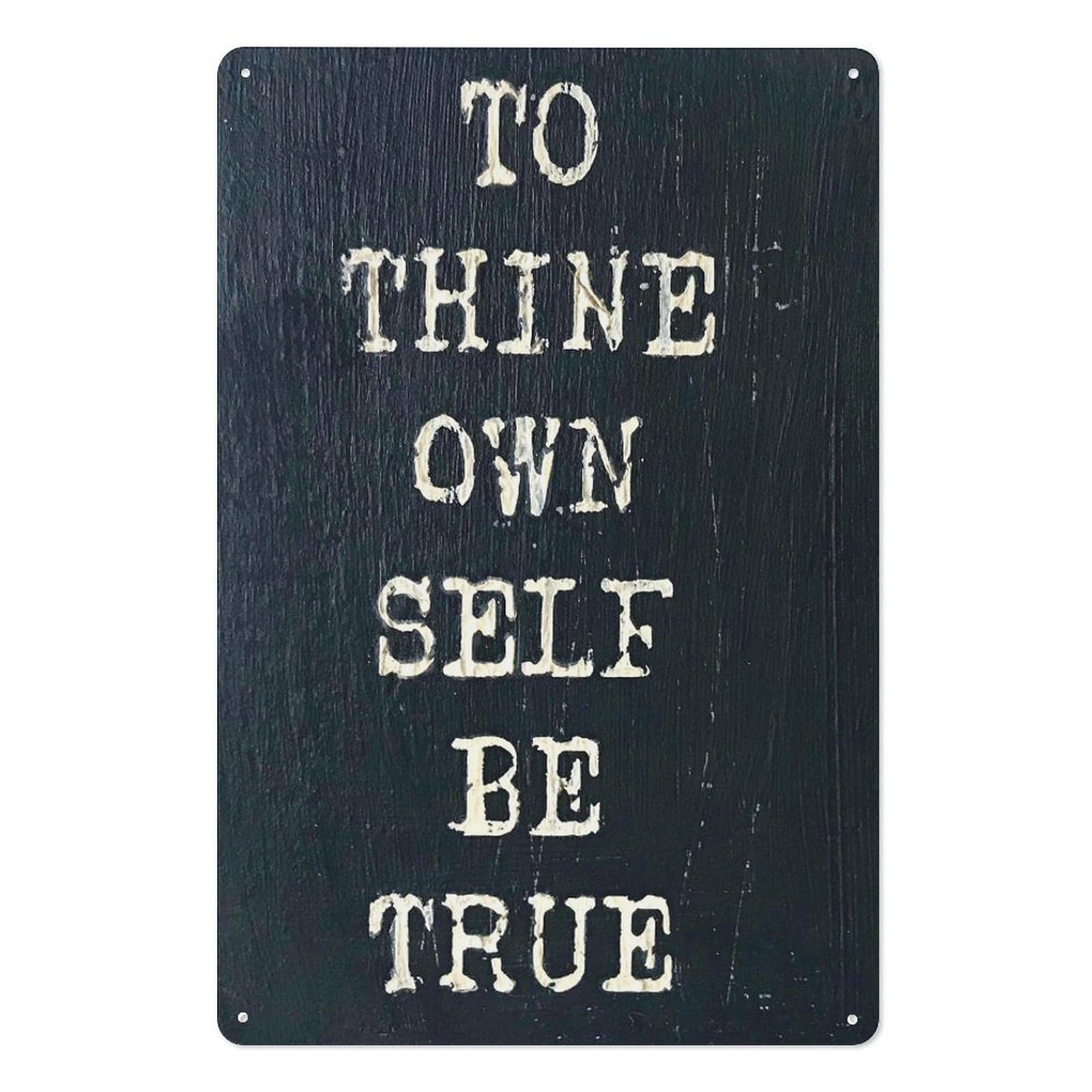 peiyeety Retro to Thine Own Self Be True Inspirational Quote Motivational Plaque Tin Sign 8x12 Inch