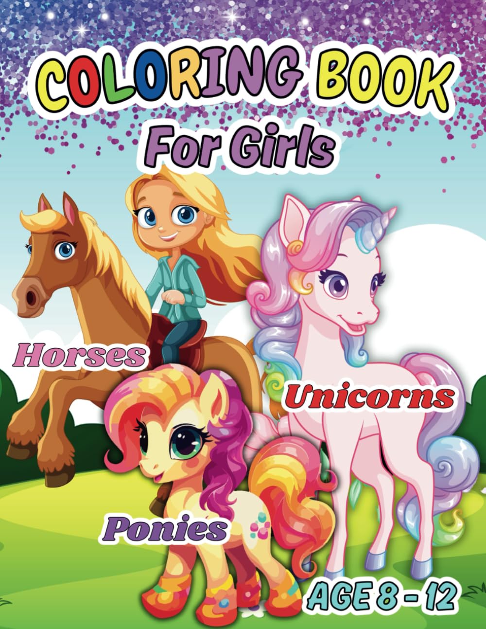 Horses, Ponies & Unicorns Coloring Book For Girls Ages 8-12: 50 Illustrations To Color