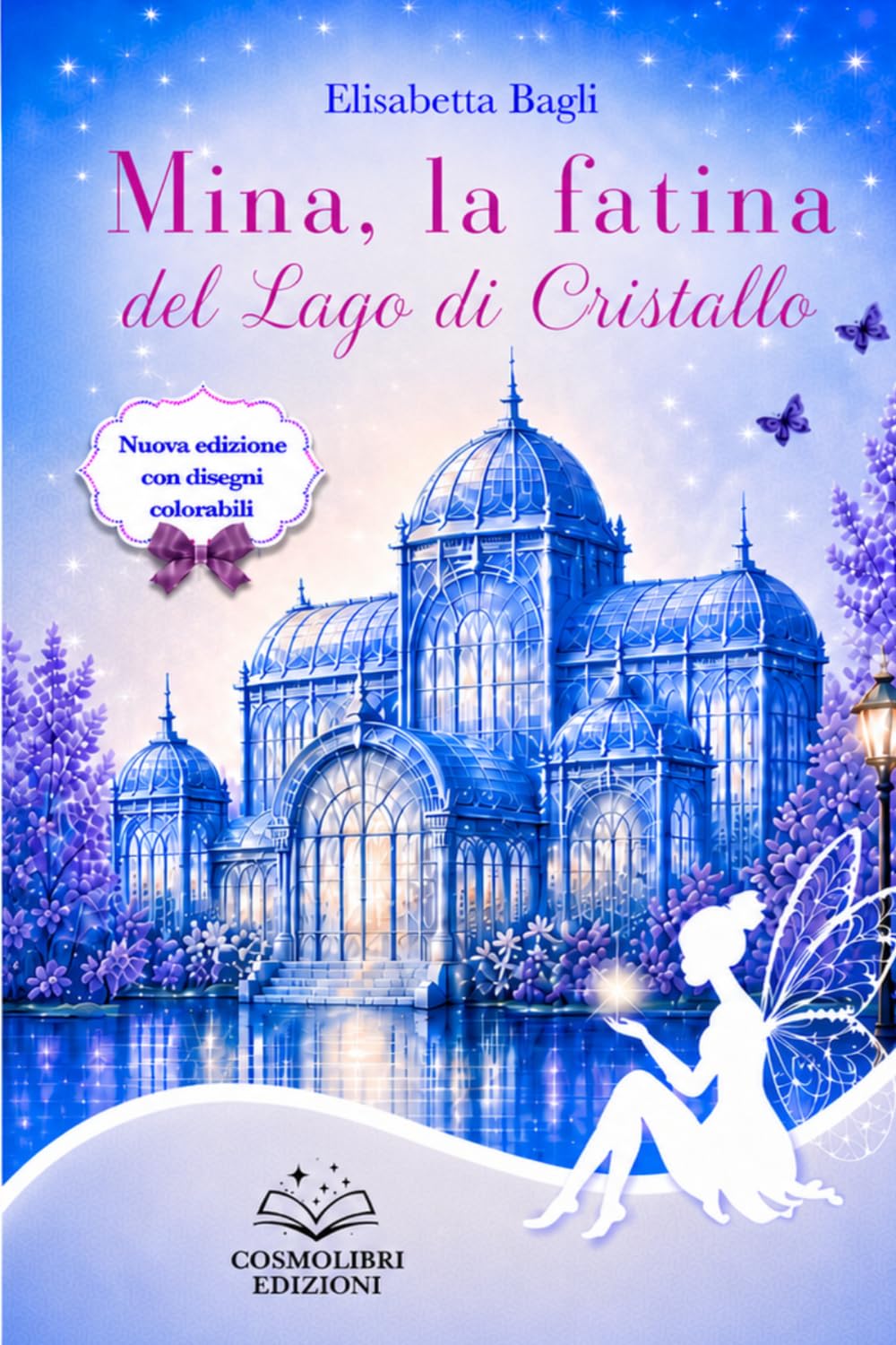 Mina, la fatina del Lago di Cristallo: Nuova edizione con disegni colorabili