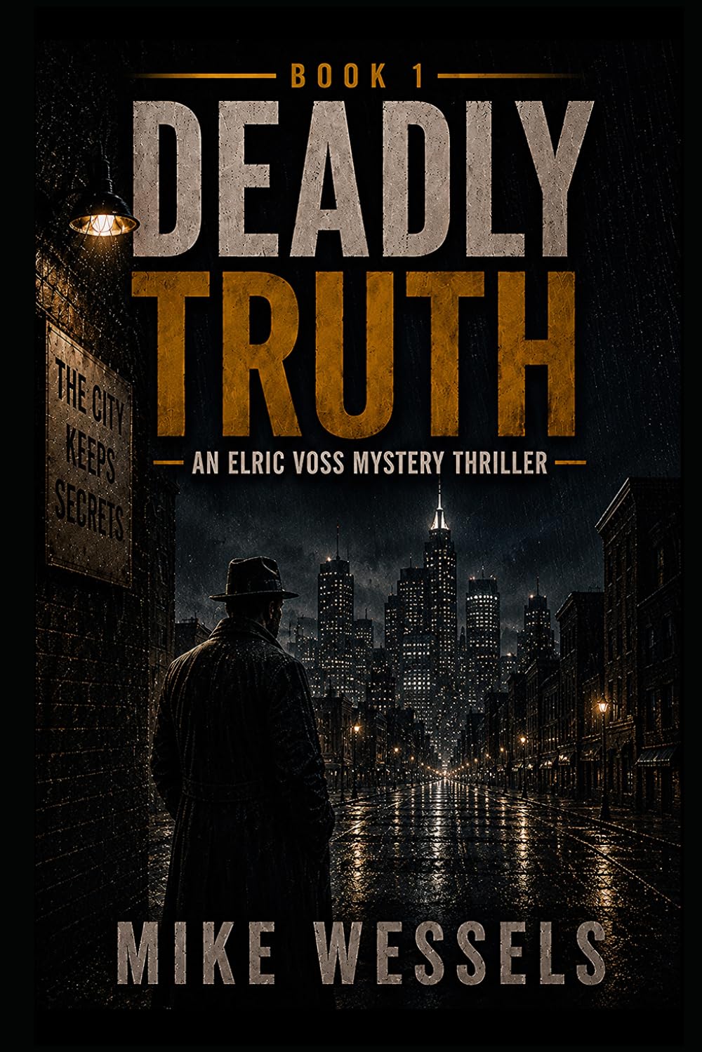Deadly Truth: An Elric Voss Mystery Thriller: 1 (Elric Voss Series)