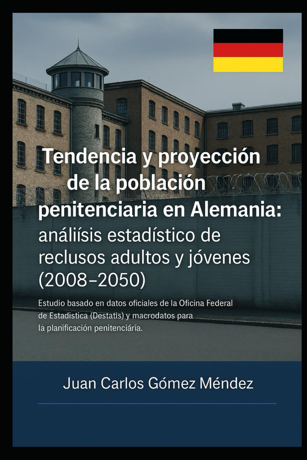Tendencia y proyección de la población penitenciaria en Alemania: análisis estadístico de reclusos adultos y jóvenes (2008–2050).: Datos oficiales de ... planificación penitenciaria. (Criminología)