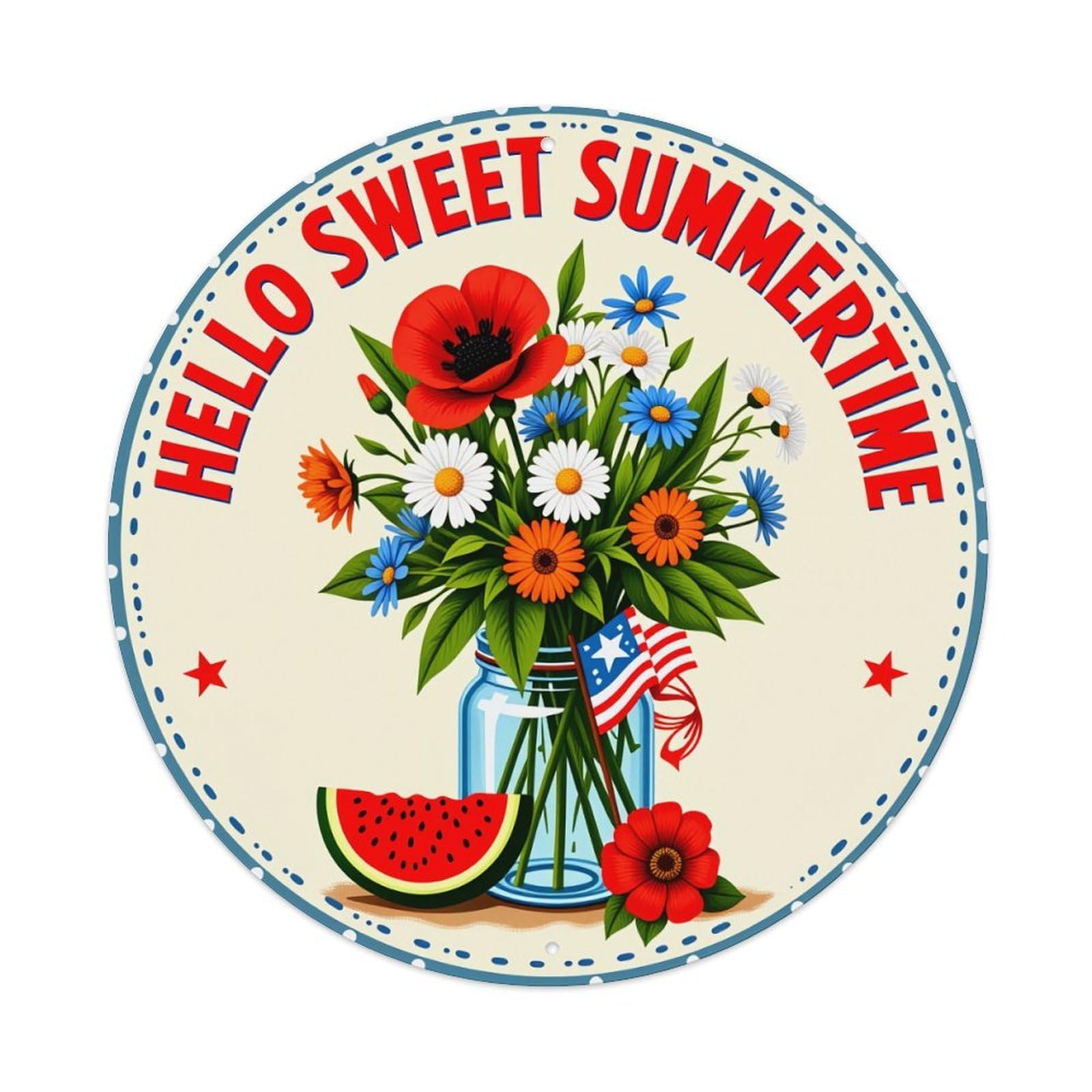 Hello Sweet Summertime Flower Jar Watermelon Flag Round Tin Sign Vintage Metal Poster Retro Bar, Home, Man Cave, Kitchen, Laundry Room Wall Art Decor Gift 8x8In