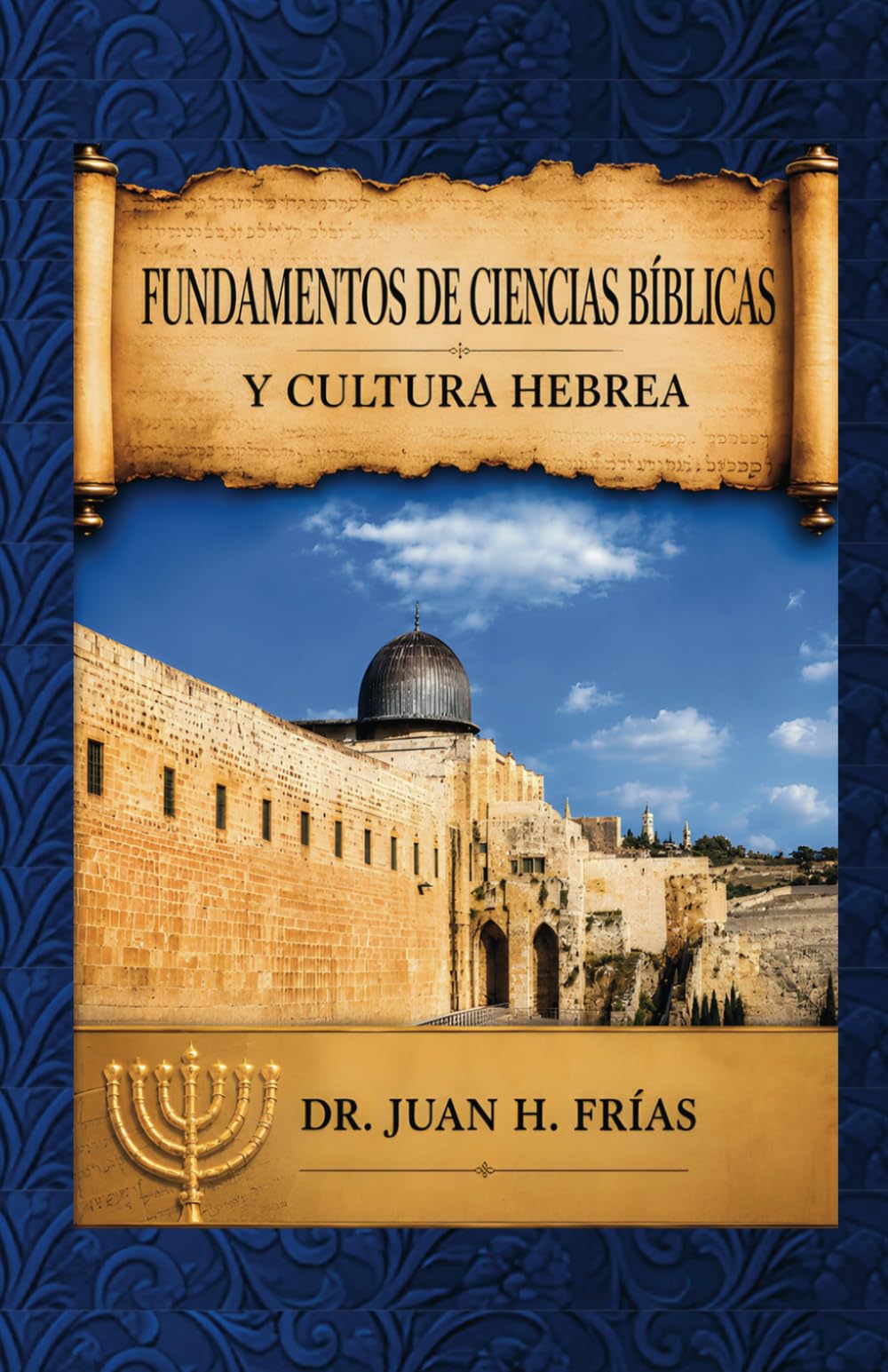 Fundamentos de Ciencias Bíblicas y Cultura Hebrea: Ciencias Bíblicas y Cultura Hebrea