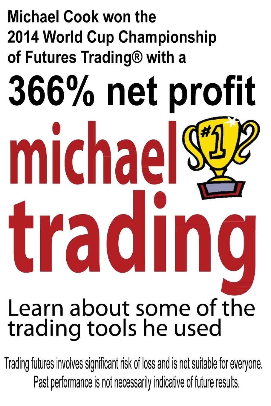 Michael Trading: Learn about some of the trading tools he used