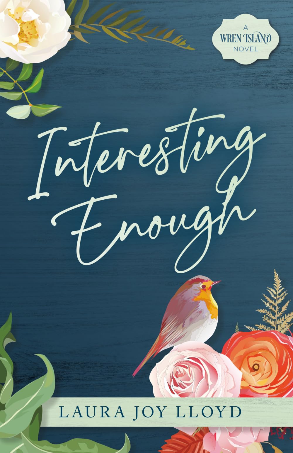 Interesting Enough: A Wren Island Novel (Make It Home)