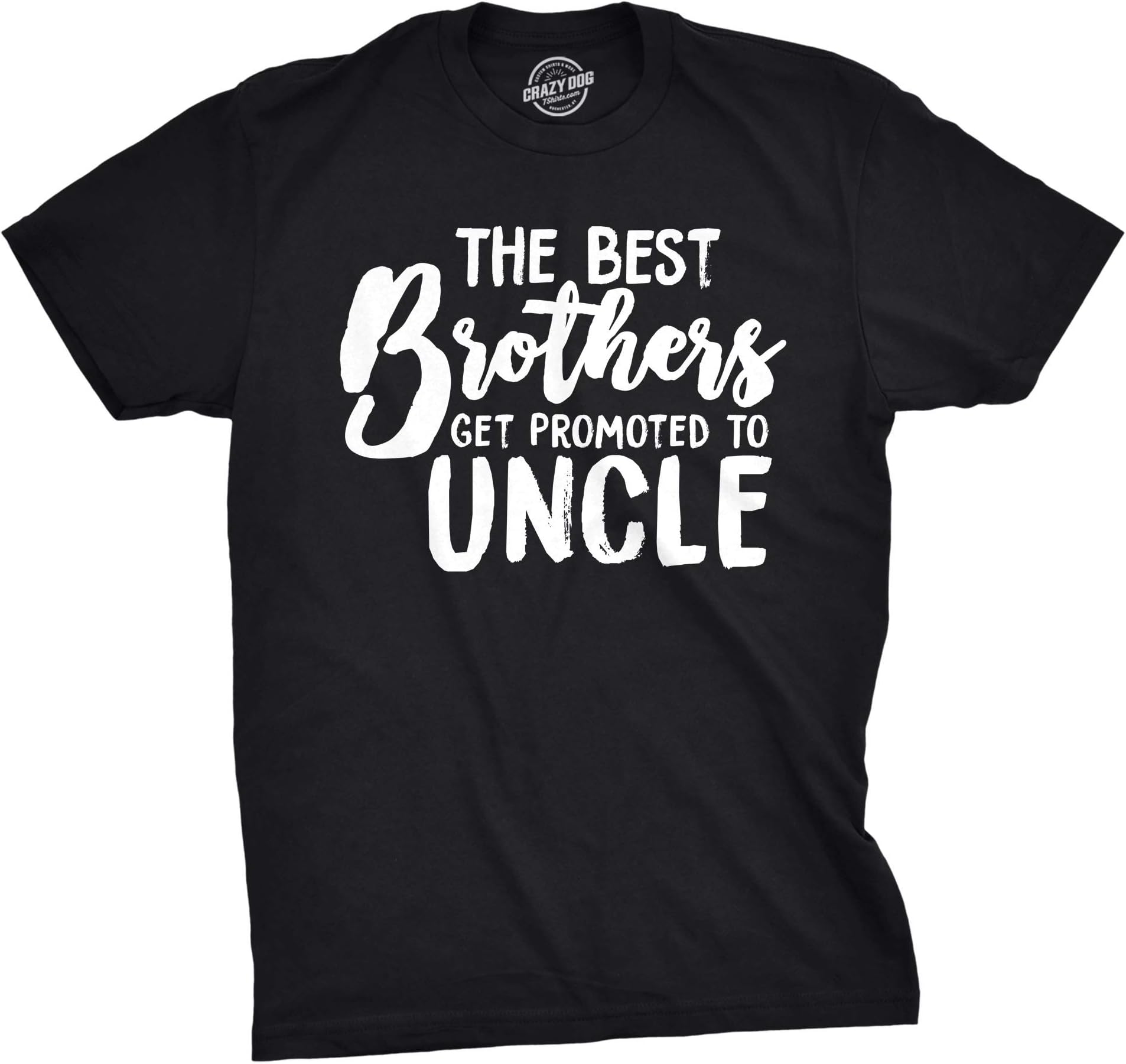 Crazy Dog T-ShirtsMens Best Brothers Get Promoted to Uncle Funny T Shirt Family Graphic Cool Humor