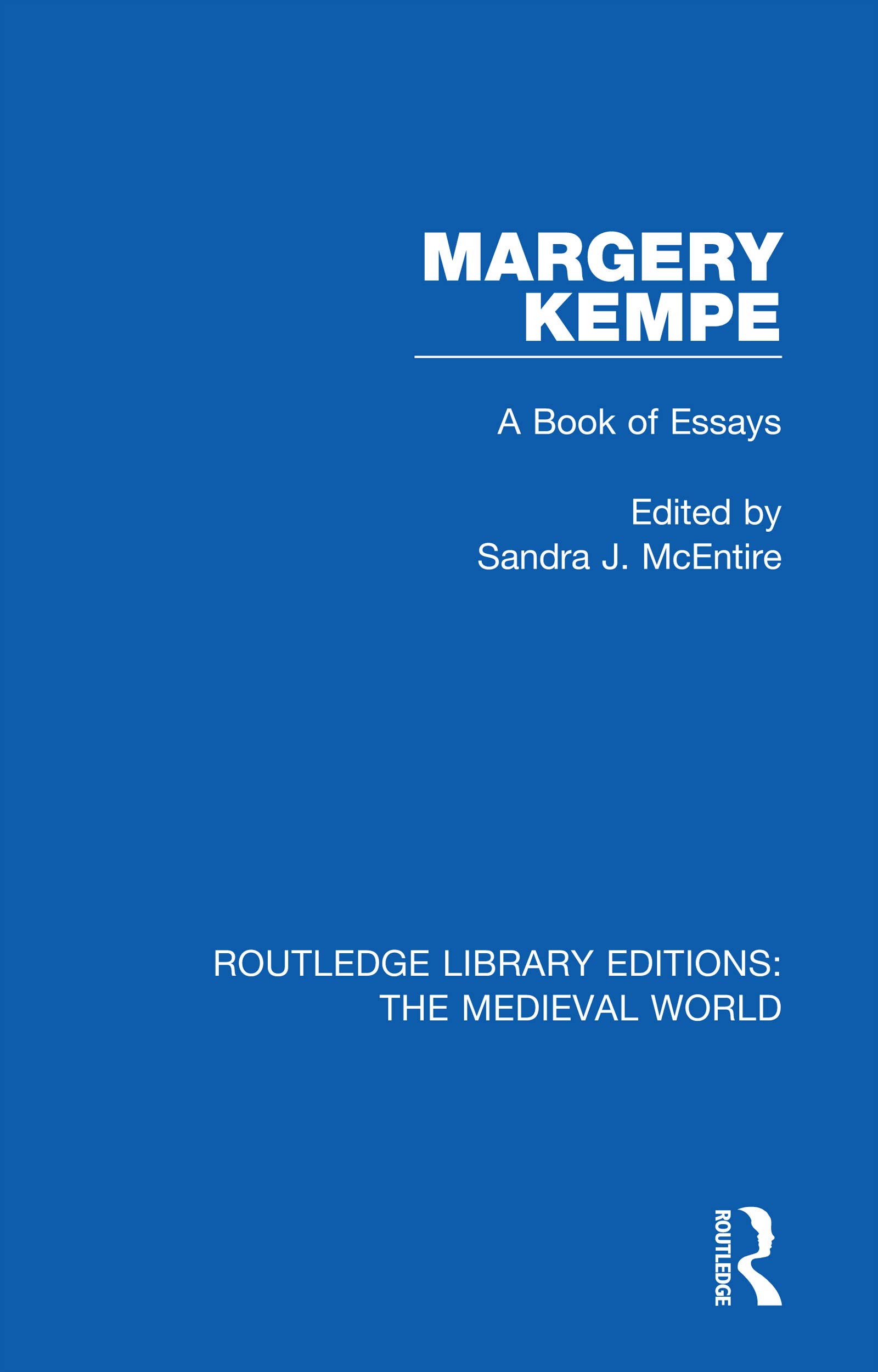 Margery Kempe: A Book of Essays (Routledge Library Editions: The Medieval World)