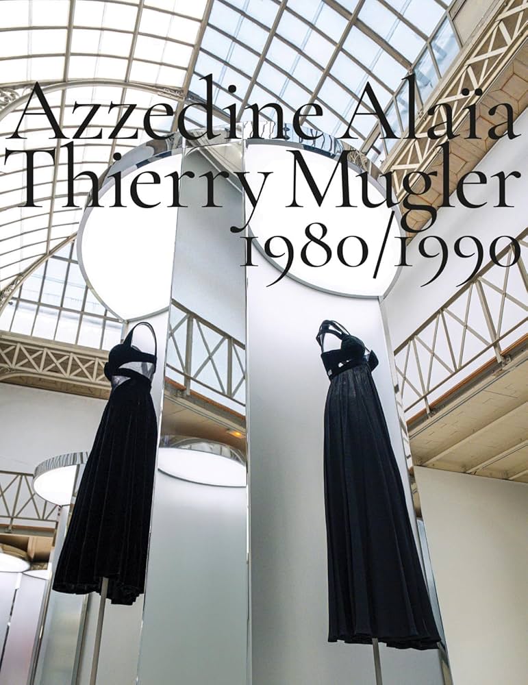 Azzedine Alaïa, Thierry Mugler: Two Decades of Artistic