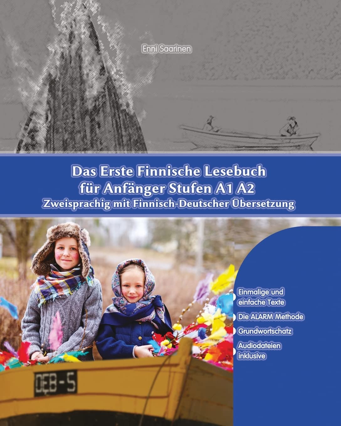 Das Erste Finnische Lesebuch für Anfänger: Stufen A1 und A2 Zweisprachig mit Finnisch-deutscher Übersetzung (Gestufte Finnische Lesebücher, Band 1)