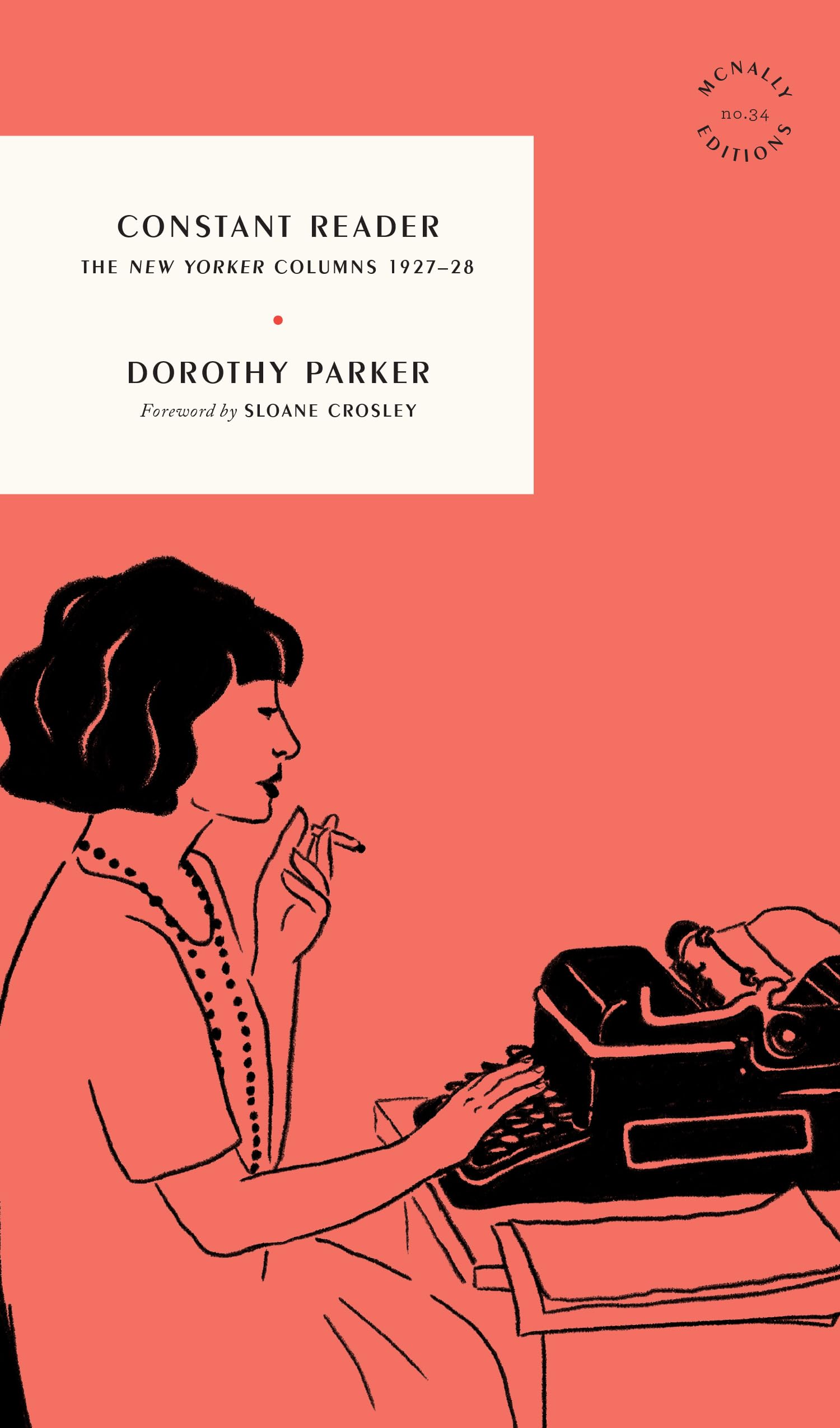 Constant Reader: The New Yorker Columns 1927-28 (McNally Editions)
