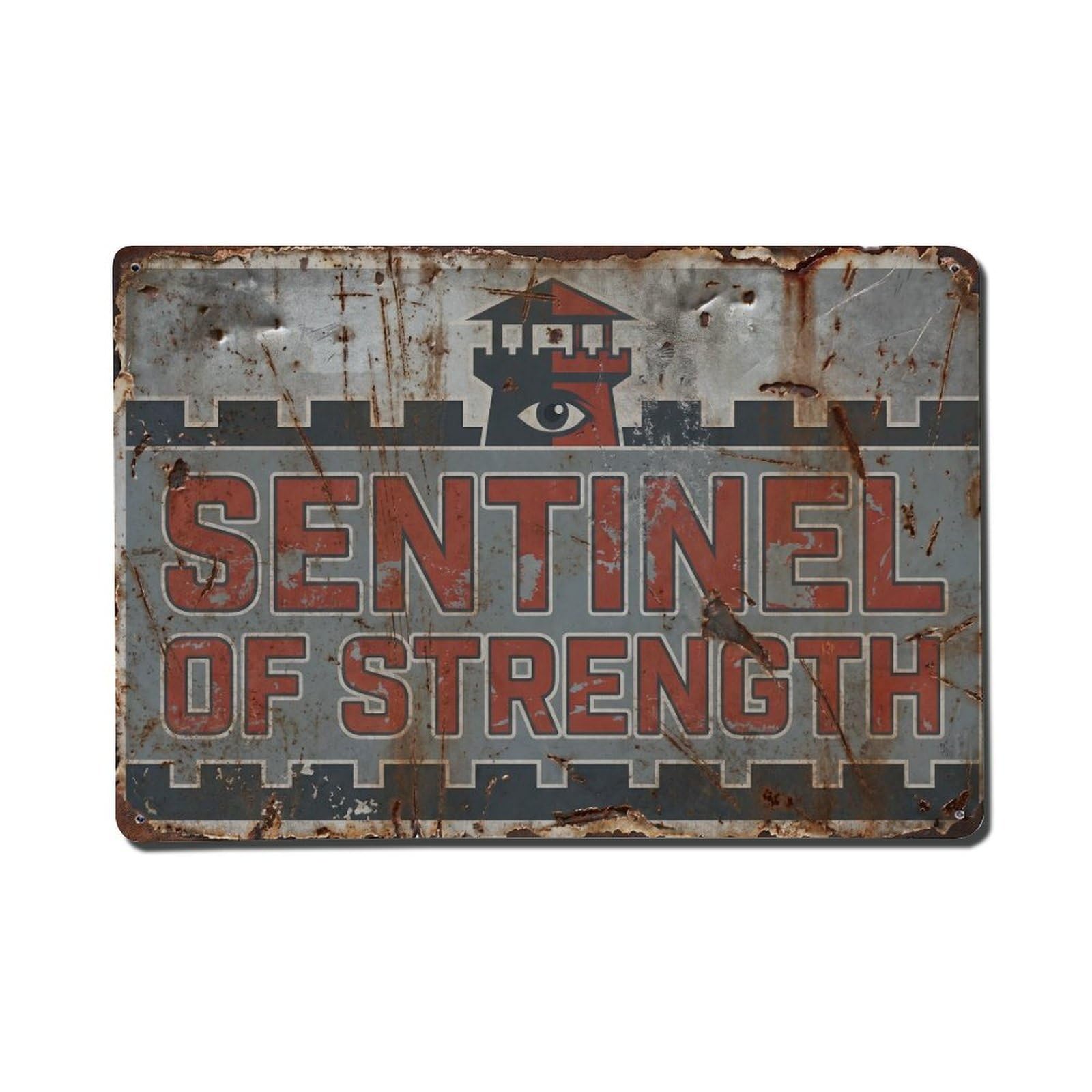 Sentinel of Strength Watch Retro Motivational Slogans Metal Tin Sign