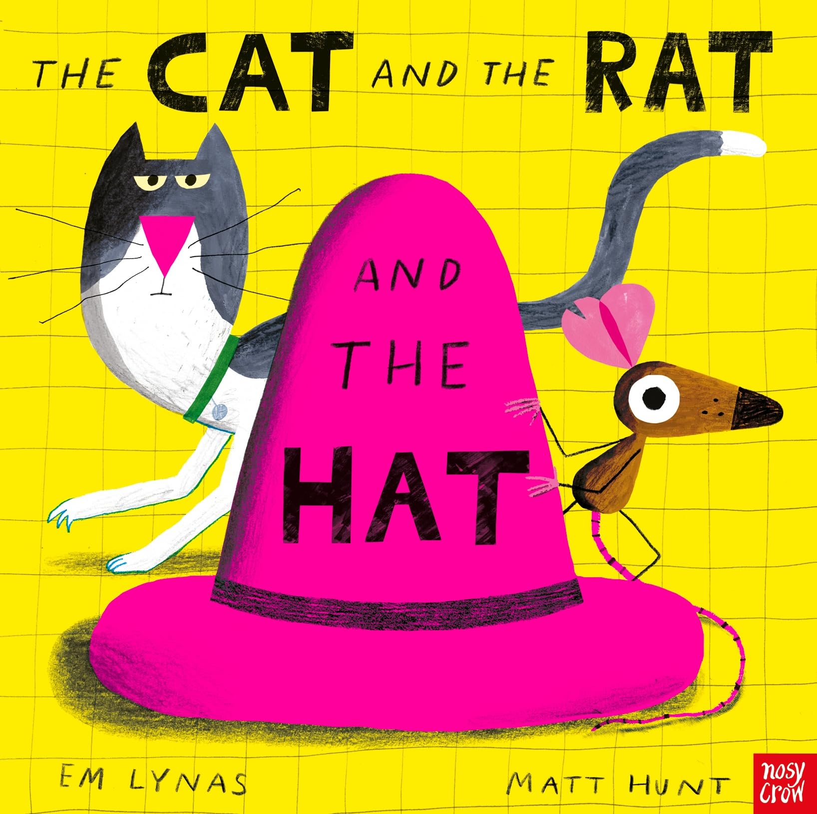 The Cat and the Rat and the Hat By Em Lynas,Matt Hunt
