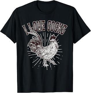 I Love Cocks - Funny Chicken Farmer Adult Humor T-Shirt