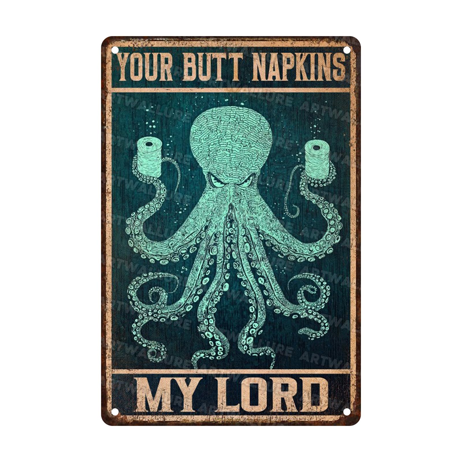 Funny Octopus Bathroom Sign Octopus Posters Your Butt Napkins My Lord Vintage Signs Man Cave Decorations Bathroom Wall Art Metal Decor Sign 8x12inch