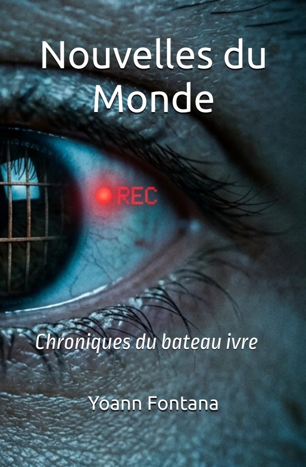 Nouvelles du Monde: Chroniques du bateau ivre