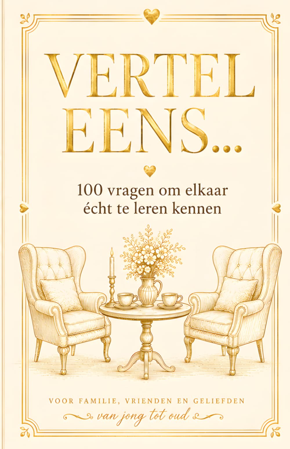Vertel Eens…: 100 vragen om elkaar écht te leren kennen