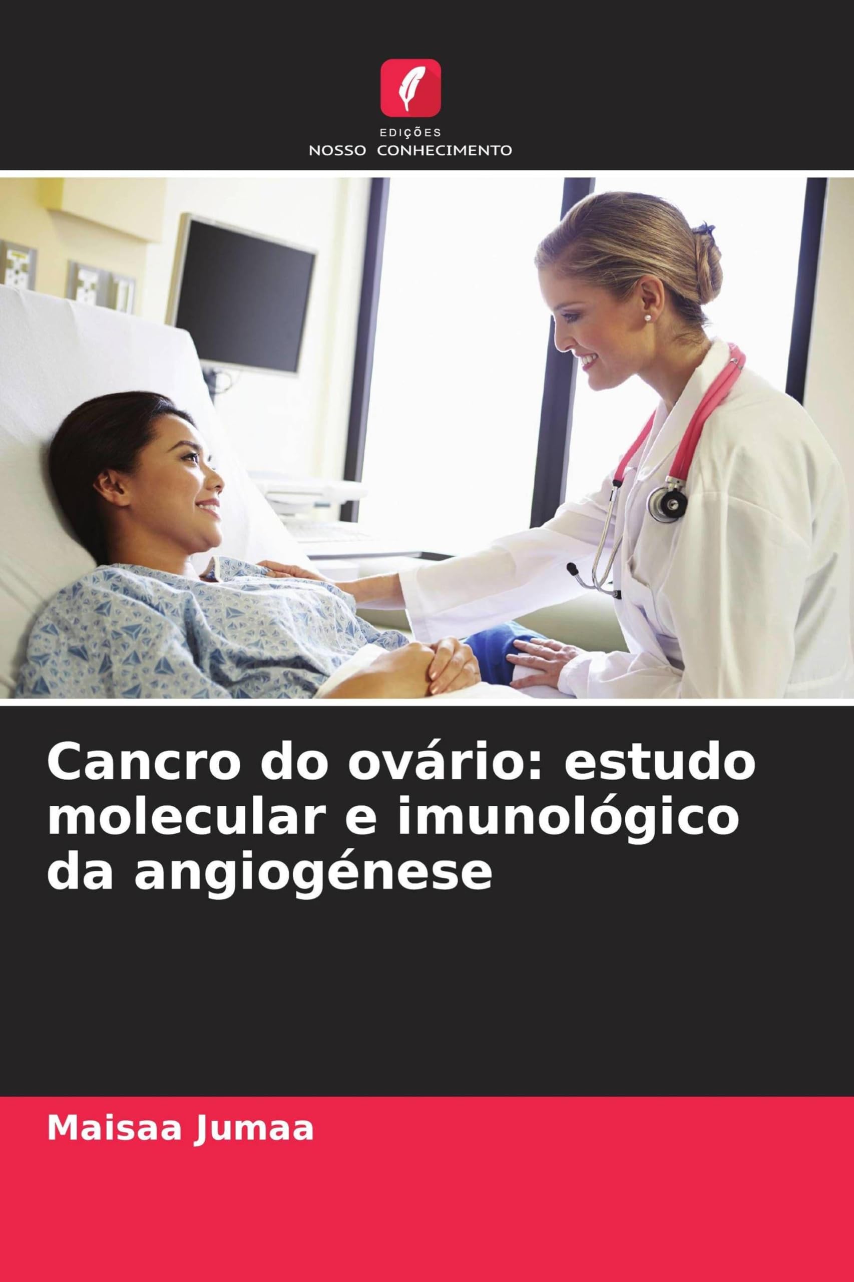 Cancro do ovário: estudo molecular e imunológico da angiogénese