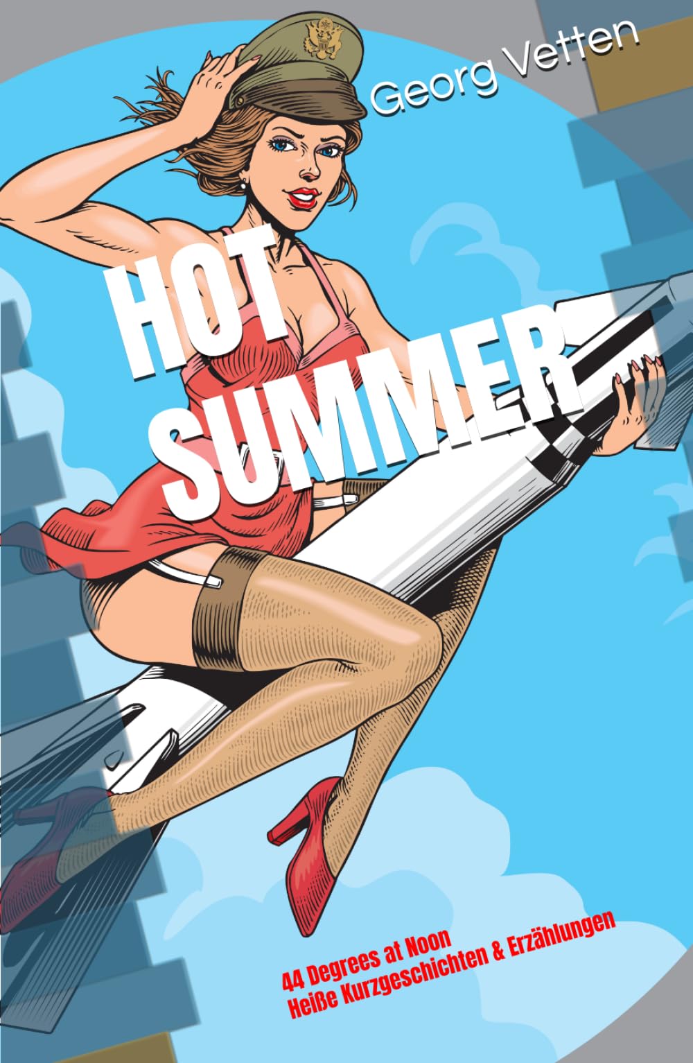 HOT SUMMER: 44 Degrees at Noon - Heiße Kurzgeschichten & Erzählungen