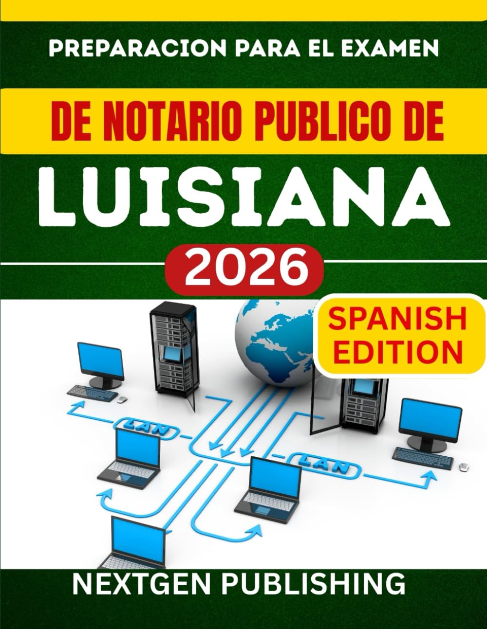 Preparacion para el examen de notario publico de Luisiana 2026: Cómo convertirse en notario certificado con leyes actualizadas, preguntas prácticas y consejos de expertos