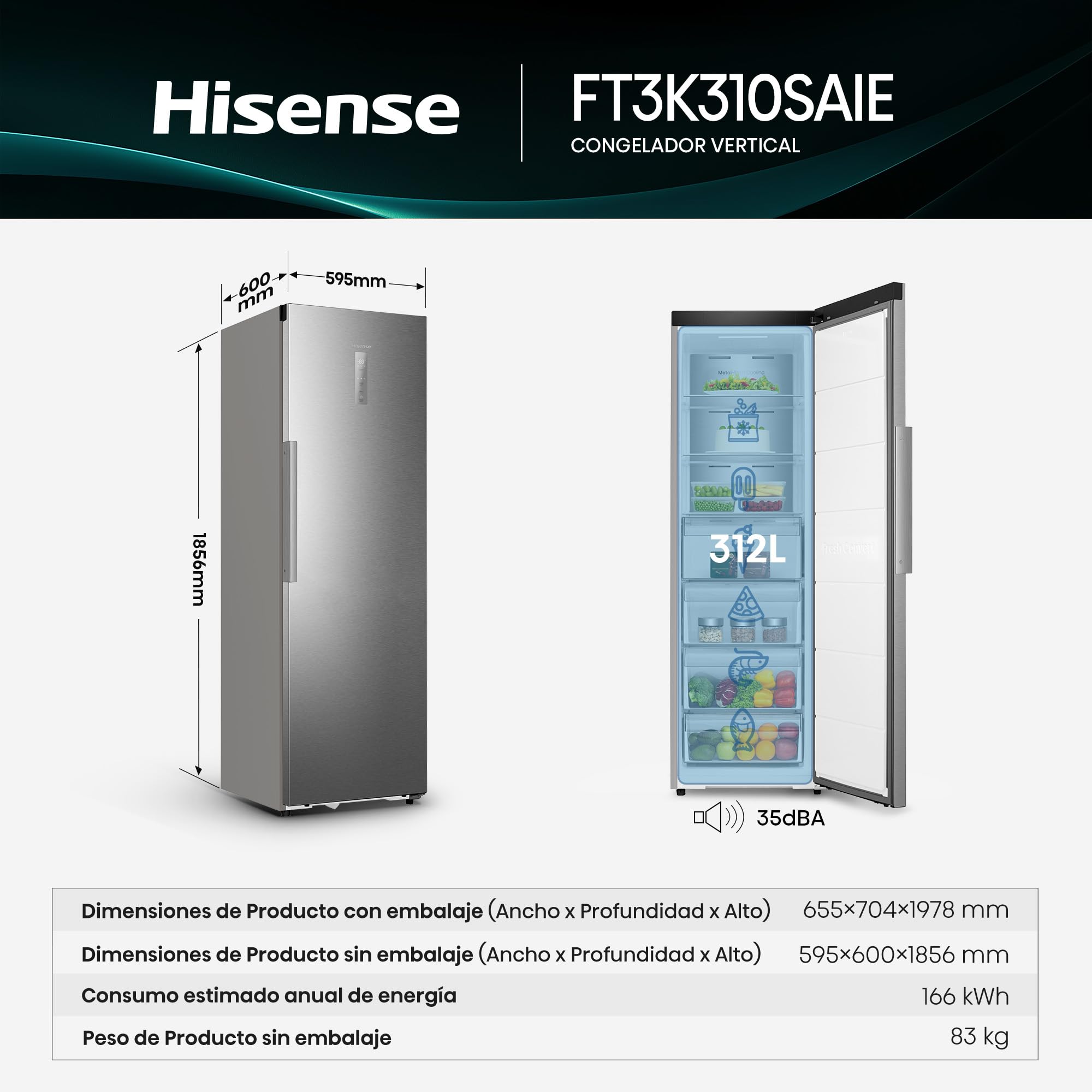 Hisense FT3K310SAIE - Congelador 1 Puerta De Libre Instalación Kitchen Fit, Class E, 312L, Alto 185.6 cm x Ancho 59.5 cm, Color Inox, Ventilación Inferior, Apertura de Puerta 90º, Metal-Tech Cooling