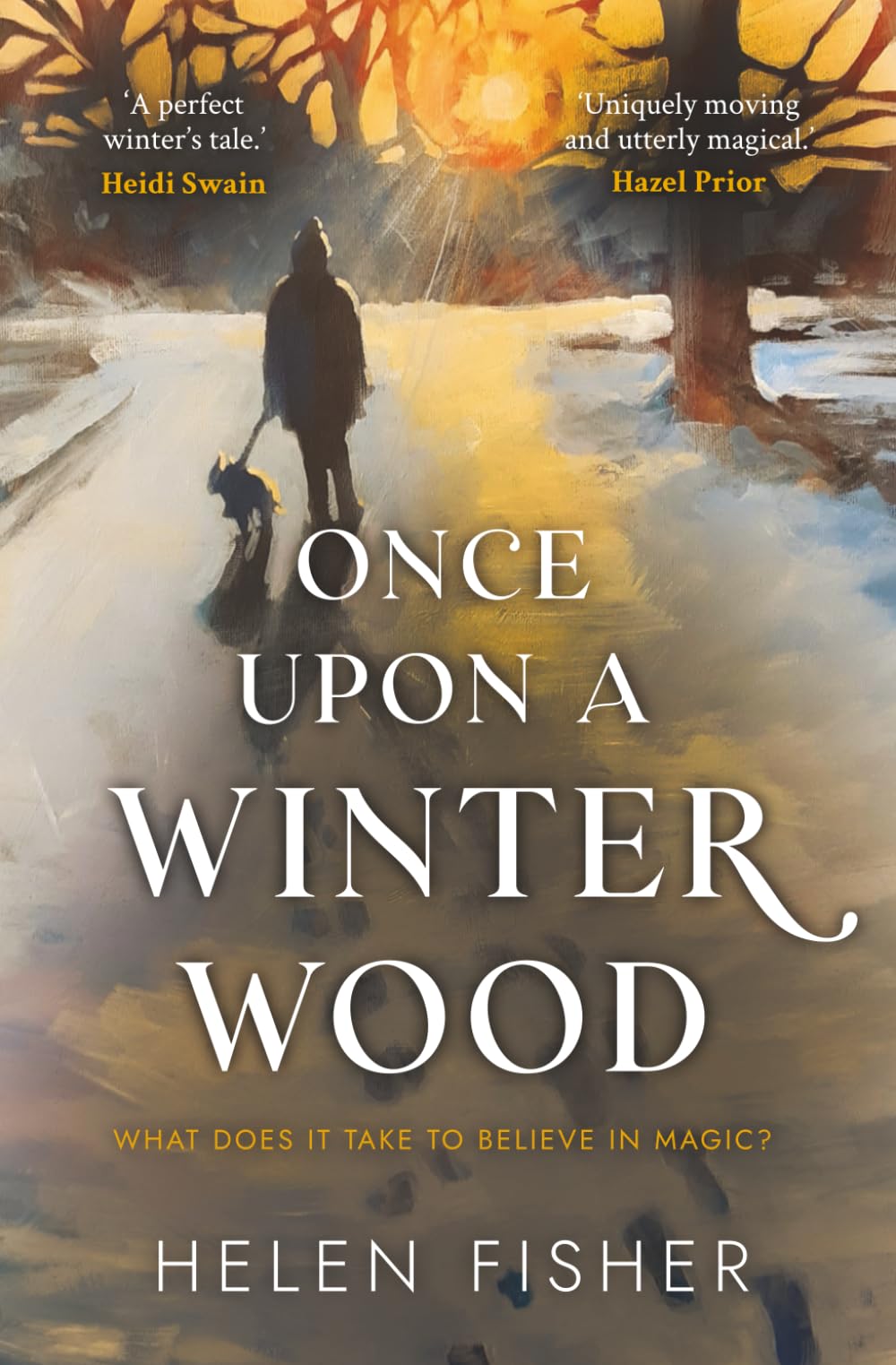 Once Upon a Winter Wood: What does it take to believe in magic?