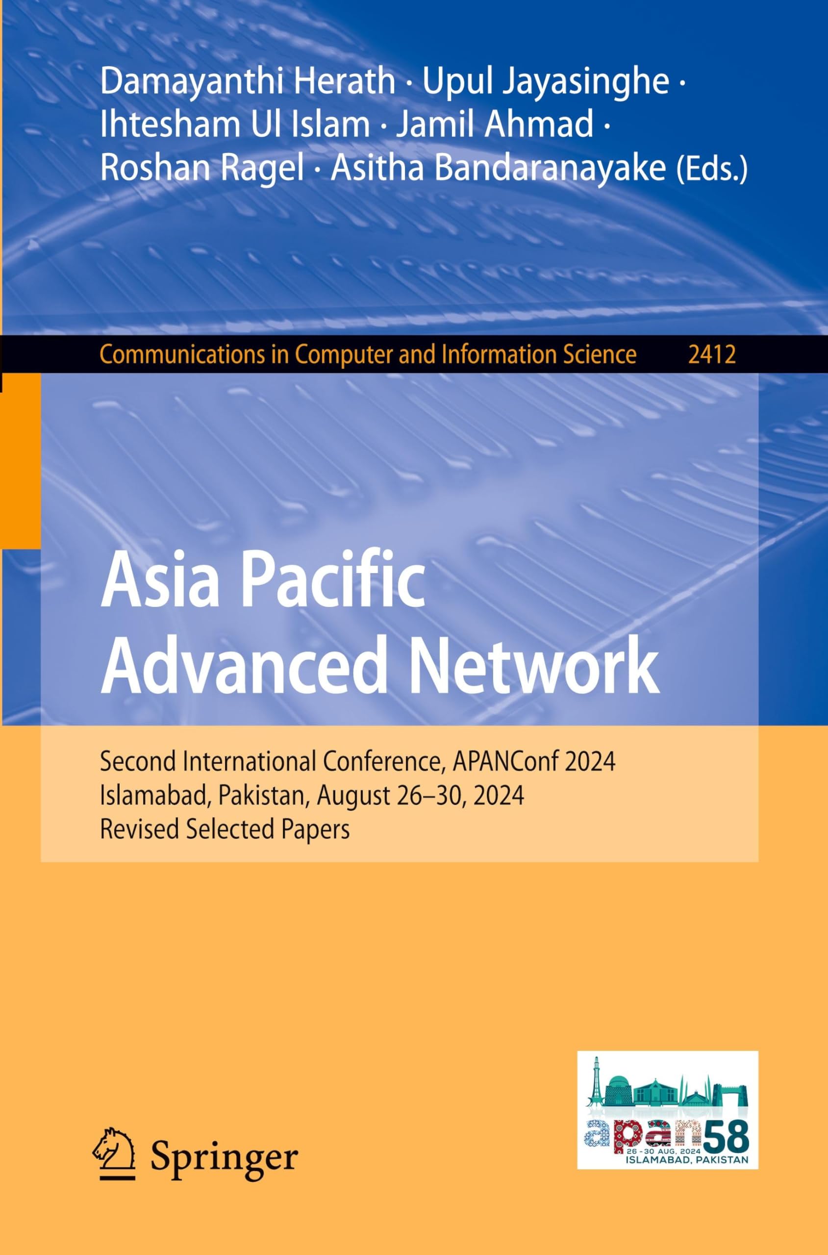 Asia Pacific Advanced Network: Second International Conference, APANConf 2024, Islamabad, Pakistan, August 26–30, 2024, Revised Selected Papers: 2412 ... in Computer and Information Science, 2412)