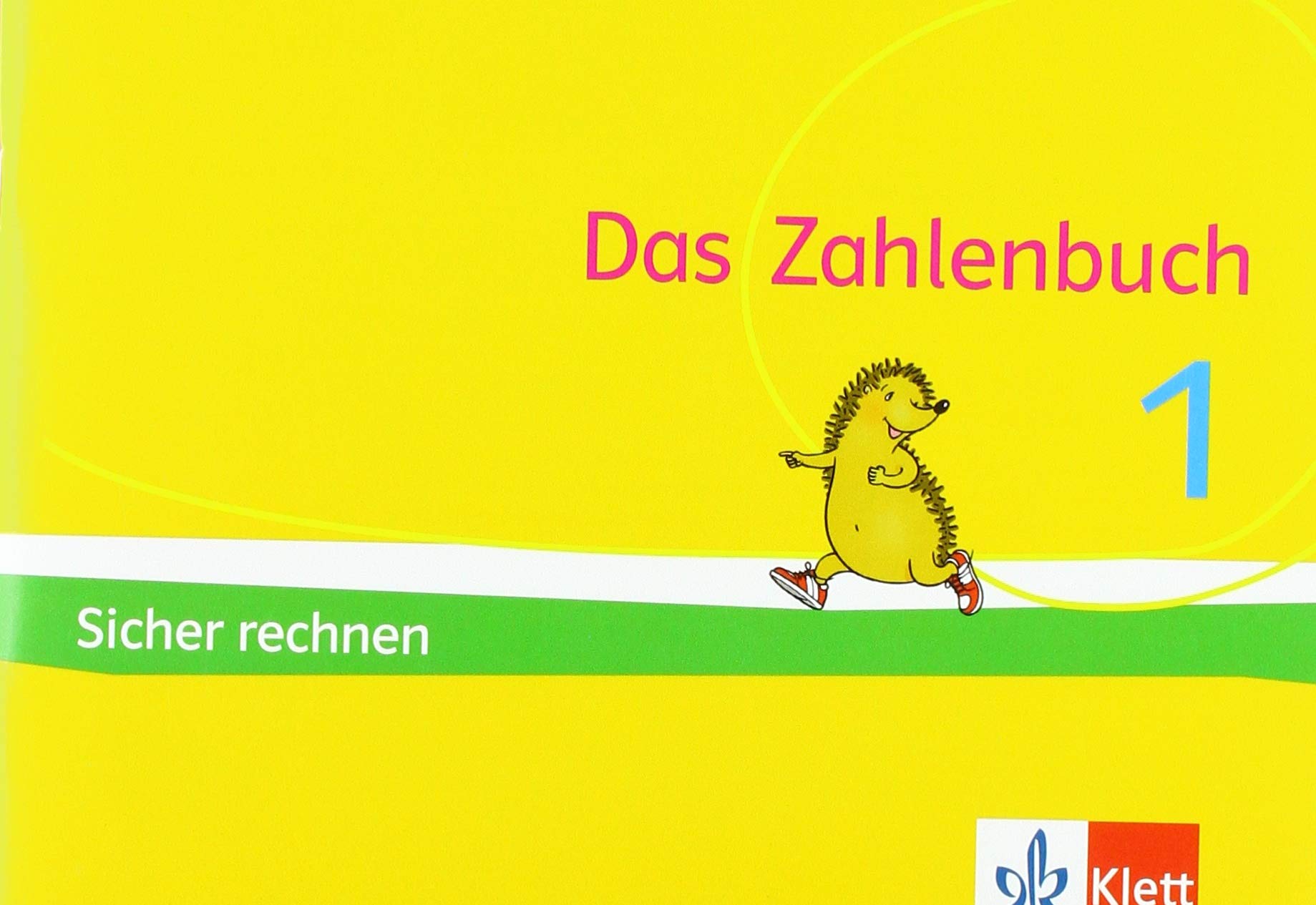 Das Zahlenbuch 1: Igel-Übungsheft - Sicher rechnen (Arbeitsheft für das
