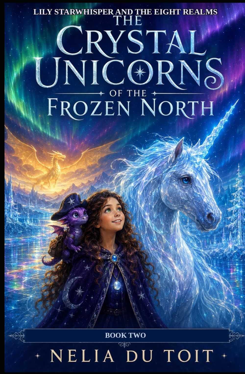 The Crystal Unicorns of the Frozen North (Lily Starwhisper and the Eight Realms)