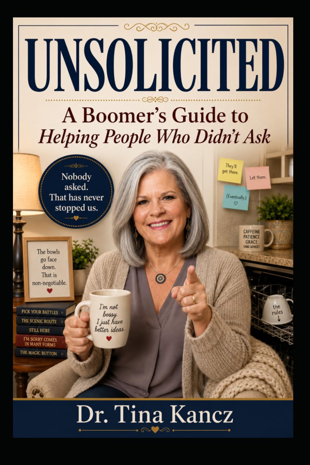 Unsolicited: A Boomer's Guide to Helping People Who Didn't Ask