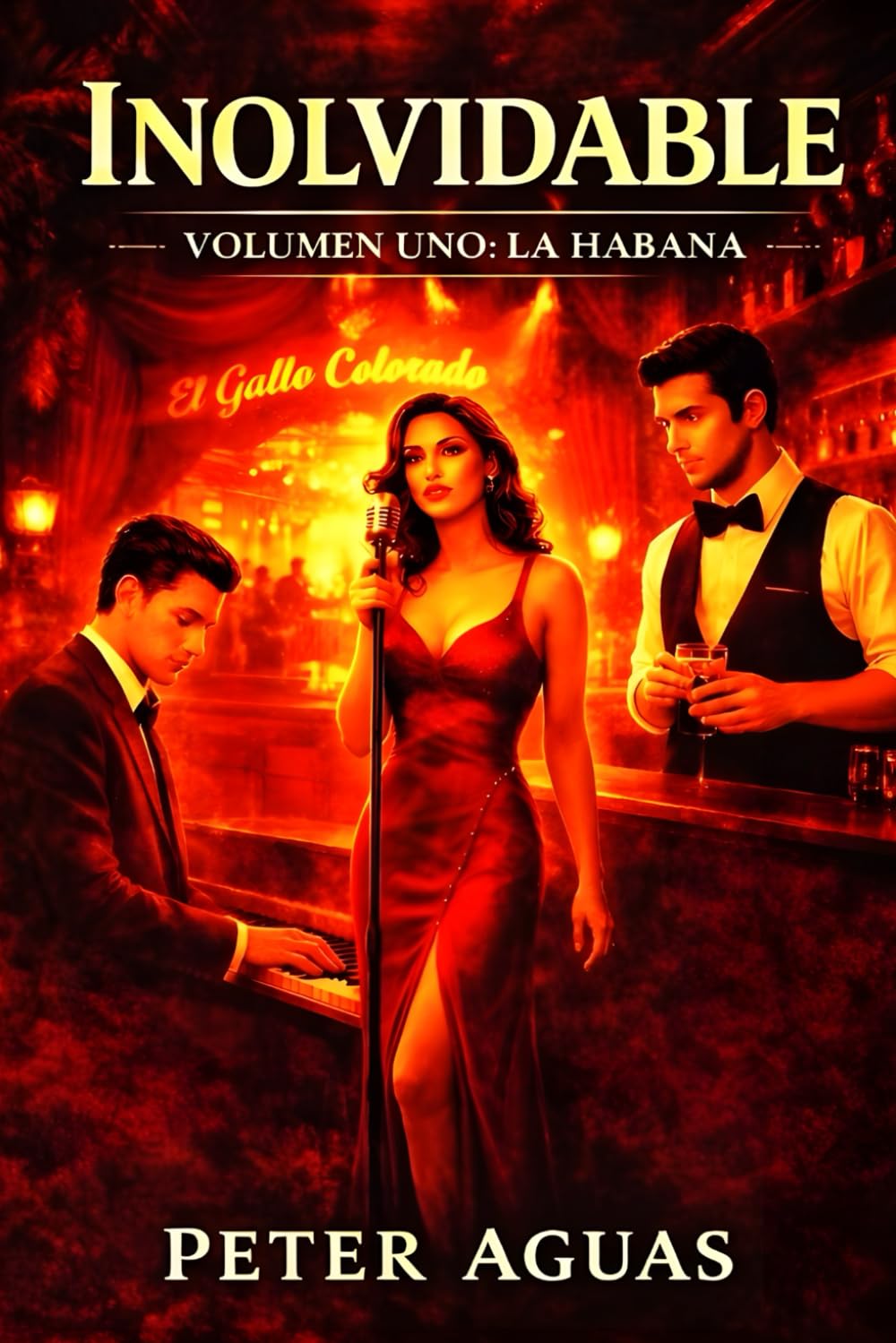 Inolvidable: Volumen Uno: La Habana (INOLVIDABLE (SERIE EN ESPAÑOL))