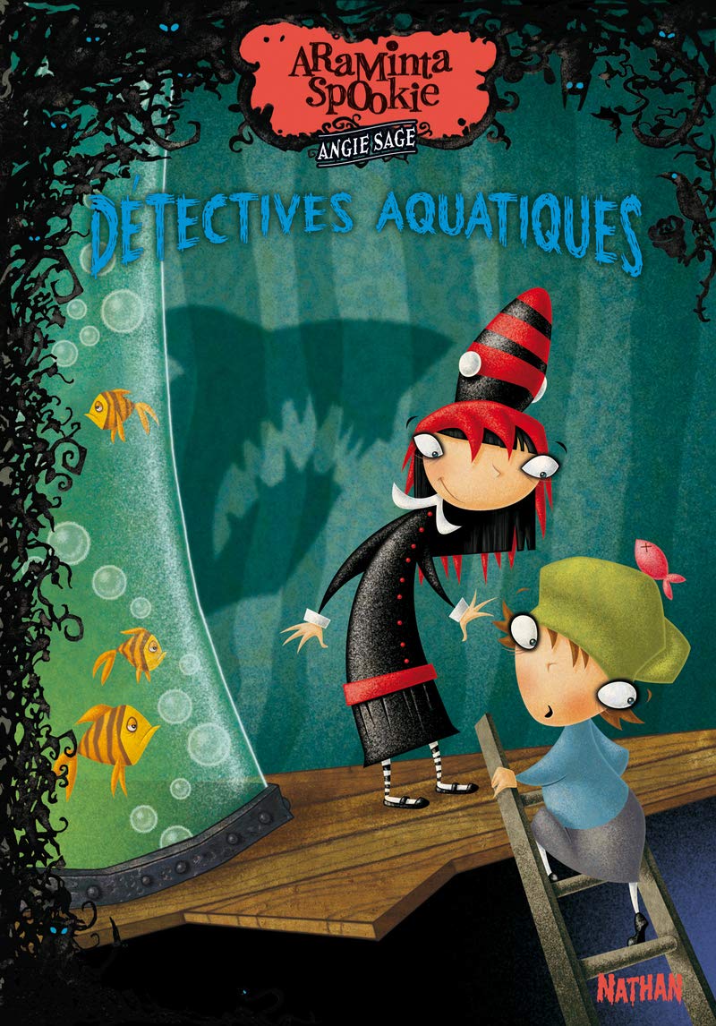 Araminta Spookie - Tome 3: Détectives aquatiques [Pocket Book] SAGE, ANGIE; Delcourt, Anne and PICKERING, JIMMY