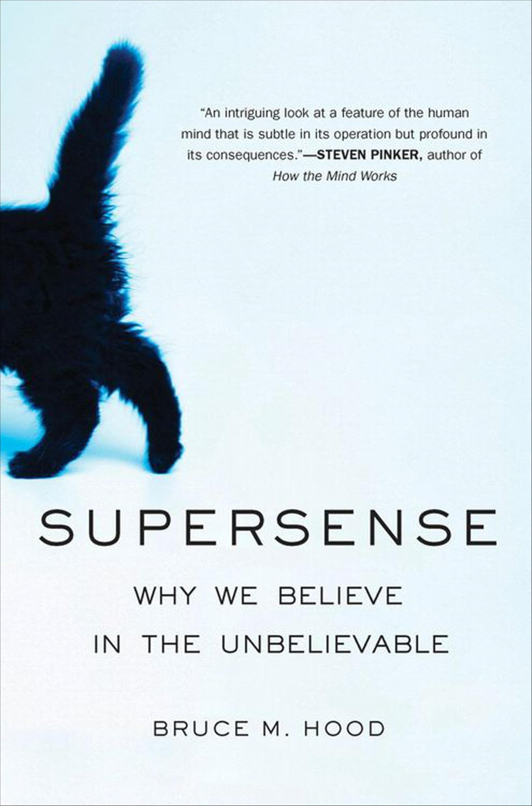 SuperSense: Why We Believe in the Unbelievable