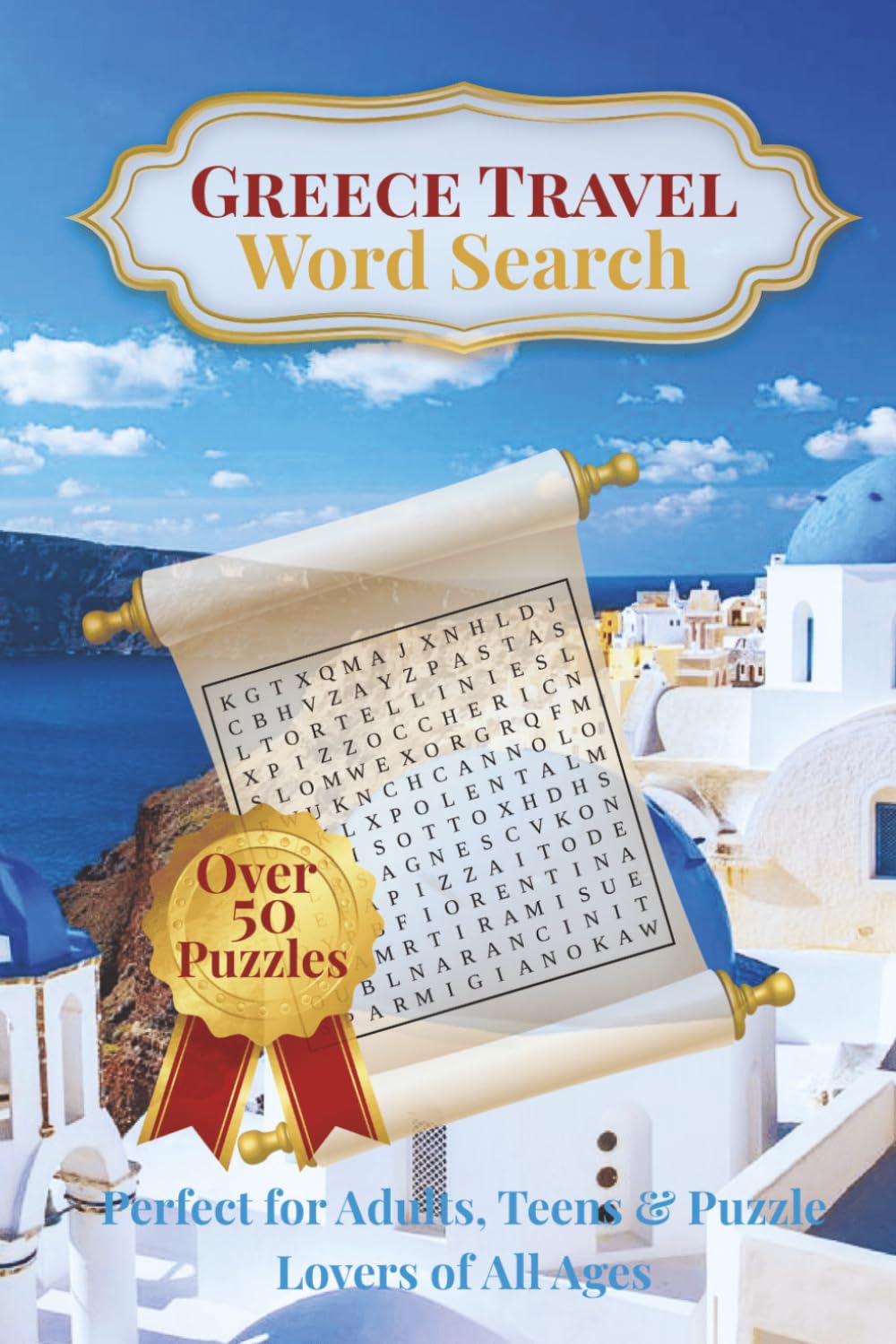 Greece Travel Word Search Puzzle Book: Word Searches with Easy to Read Print about Adventures, Famous Places, Cuisine, Nature, history and more | 6x9 ... Passport to Word Search Puzzle Adventures)