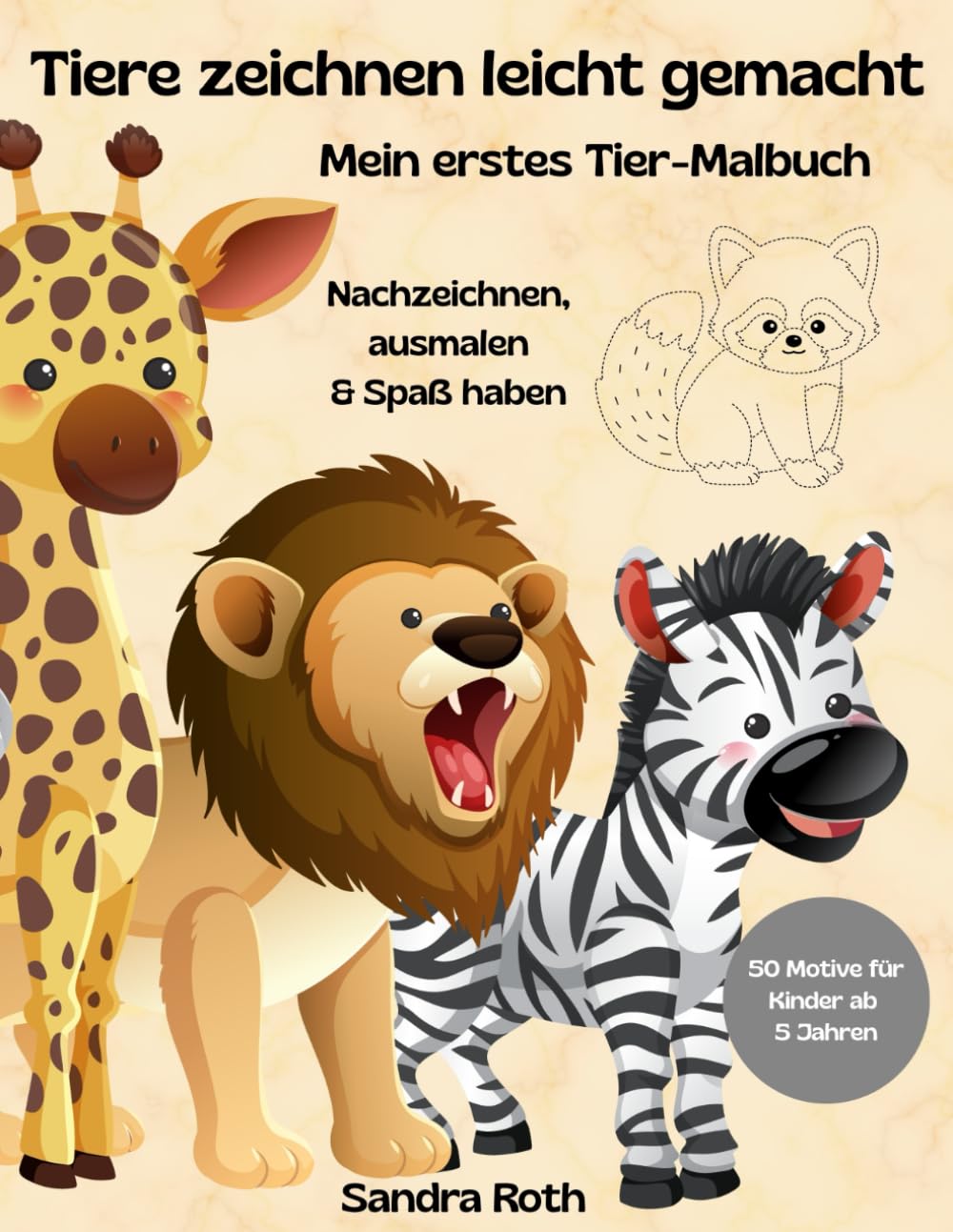 Tiere zeichnen leicht gemacht - Mein erstes Tier-Malbuch: Gestrichelte Linien nachzeichnen, ausmalen & Spaß haben