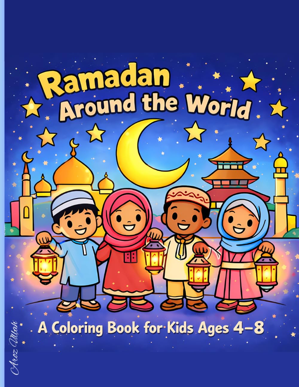 Ramadan Around the World: Islamic Ramadan Coloring Book for Kids Ages 4–8