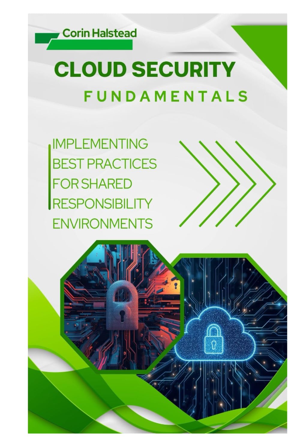 Cloud Security Fundamentals: Implementing Best Practices for Shared Responsibility Environments