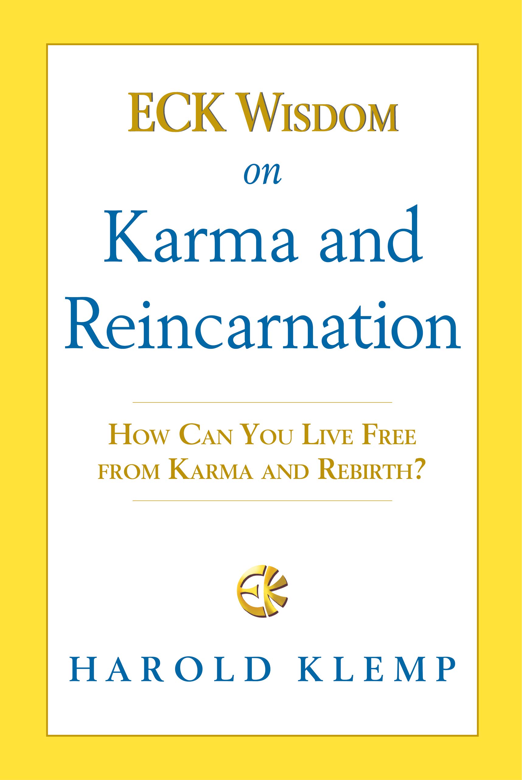 ECK Wisdom on Karma and Reincarnation