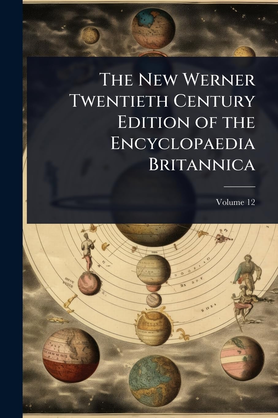 The New Werner Twentieth Century Edition of the Encyclopaedia Britannica