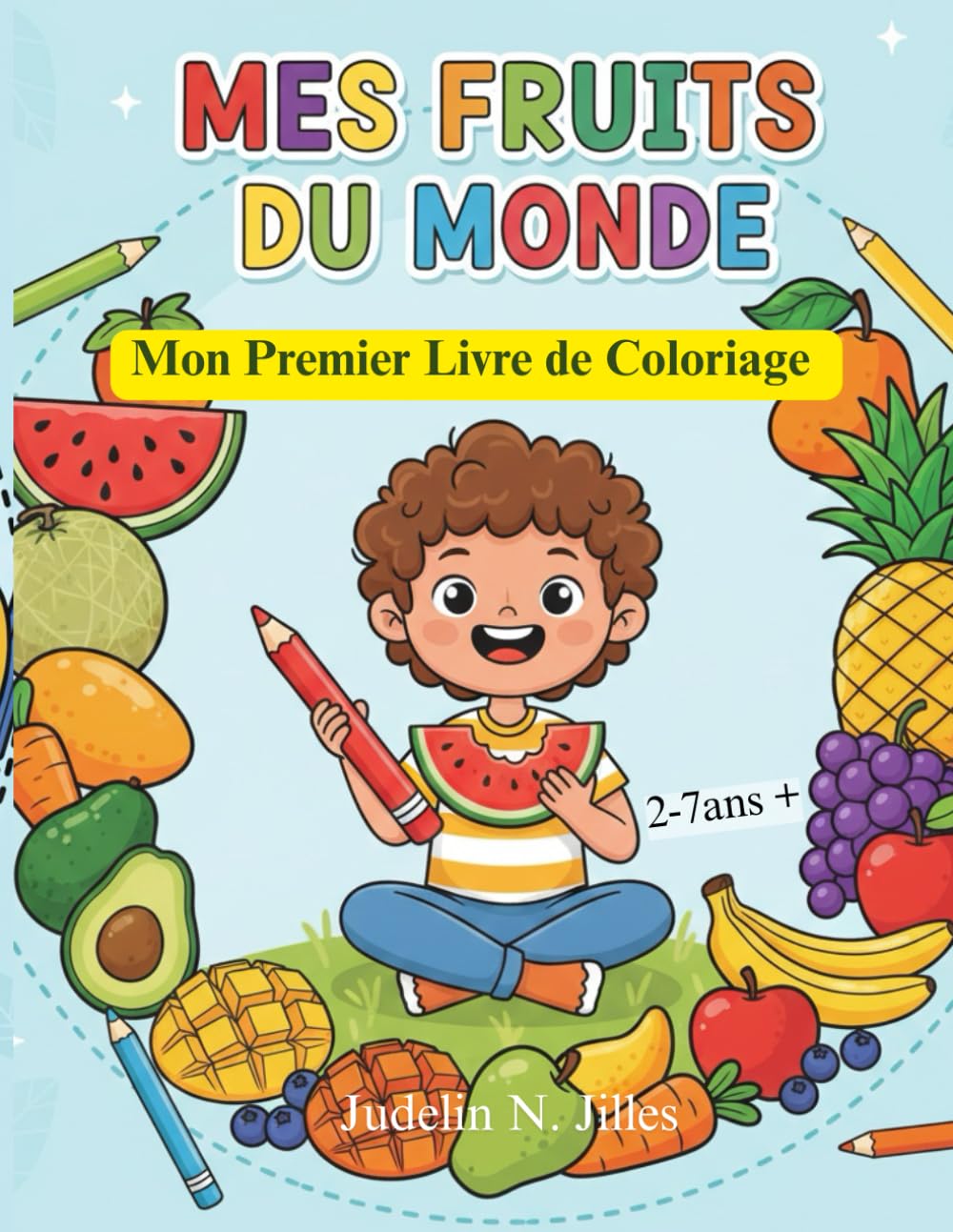 Fruits du monde: Mon premier livre de coloriage