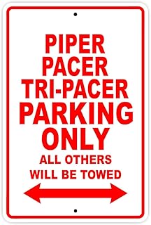 Piper Pacer-TRI-Pacer Parking Only All Others Will Be Towed Plane Jet Pilot Aircraft Novelty Garage Wall Decor Aluminum 8"x12" Sign Plate
