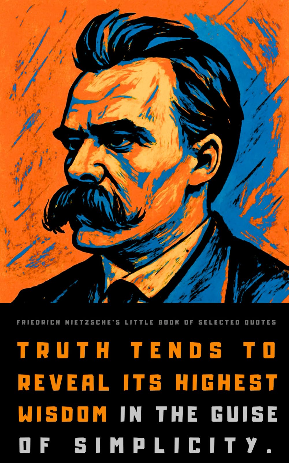 Friedrich Nietzsche's Little Book of Selected Quotes: on Love, God, and Philosophy