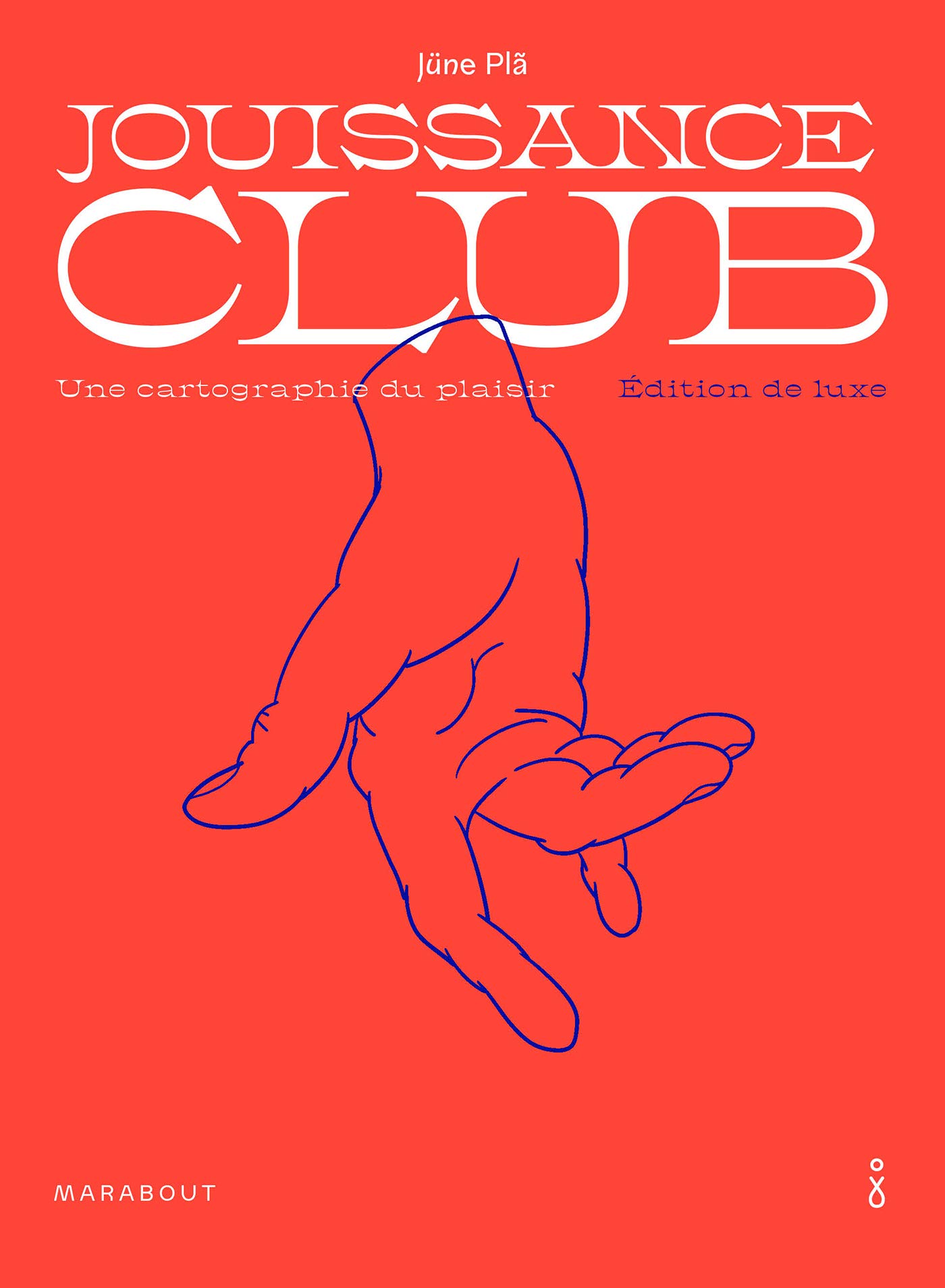Jouissance club - Edition de luxe: Une cartographie du plaisir: 31557