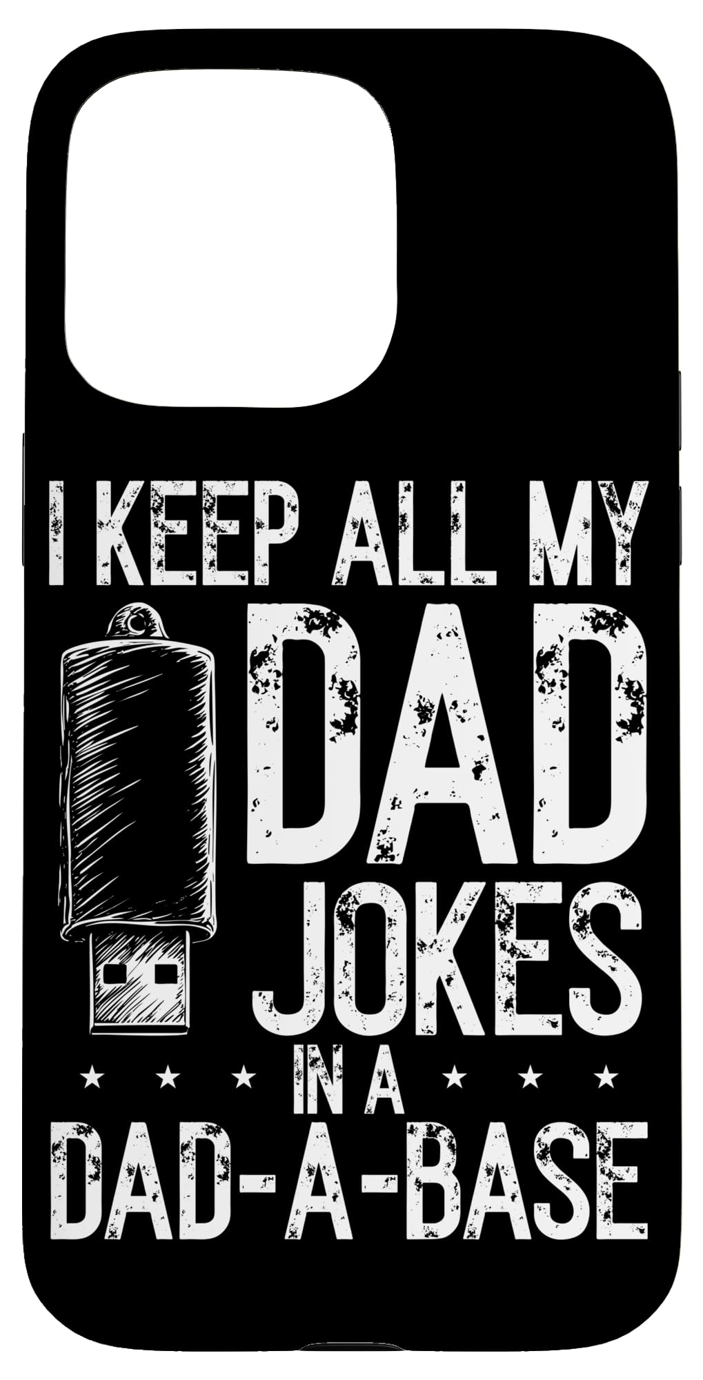 I Keep All My-Dad Jokes In A Dad-A-Base Father's Day Case for iPhone 15 Pro Max