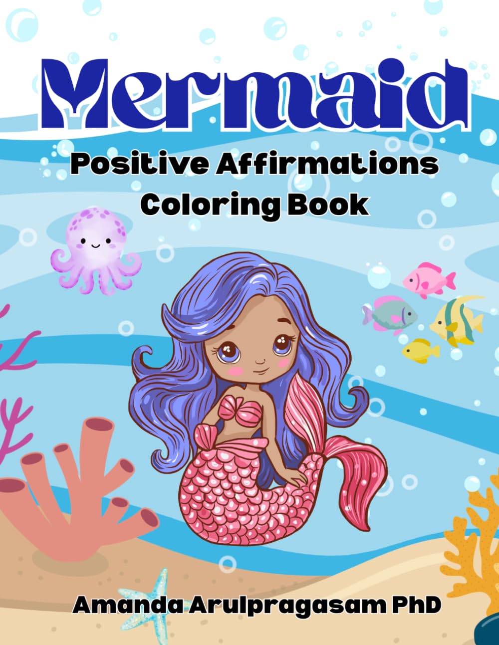 Mermaid Coloring Book for Kids with Positive Self Affirmations: Positive Affirmations for Kids Ages 2 and Up | Confidence, Self-Esteem & Mindfulness ... and Self Esteem Building Coloring Books)