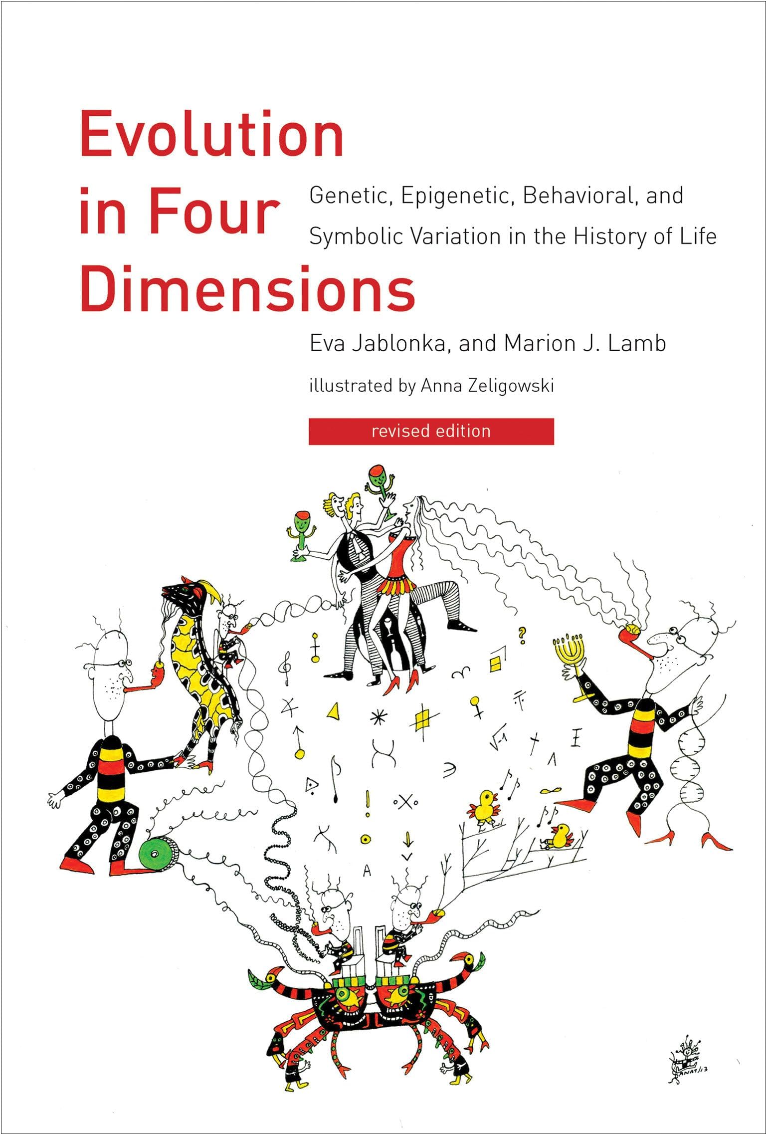 Evolution in Four Dimensions, revised edition: Genetic, Epigenetic, Behavioral, and Symbolic Variation in the History of Life (Life and Mind: Philosophical Issues in Biology and Psychology)