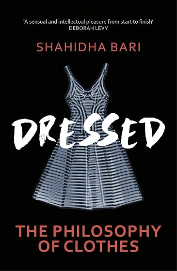 Dressed : The Philosophy Of Clothes