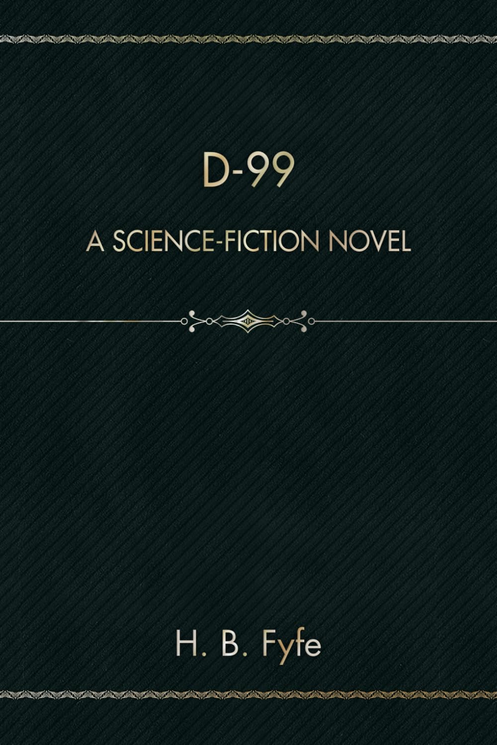 D-99: A Science-Fiction Novel